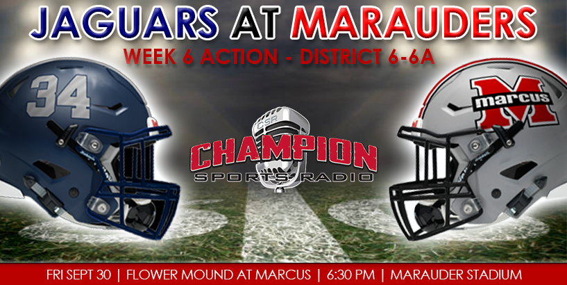 9/30/22: Flower Mound at Marcus (Marauders Broadcast)